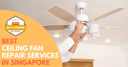 Best Ceiling Fan Repair Singapore