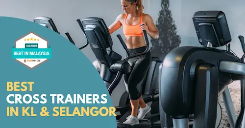 Best Cross Trainer KL Selangor