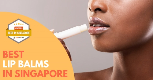 Best Lip Balm Singapore