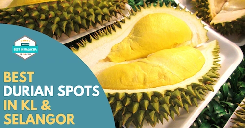 Best Durian Spot KL Selangor