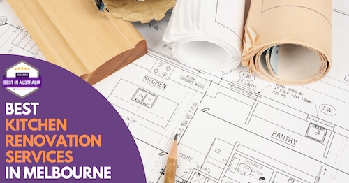 Best Kitchen Renovation Melbourne