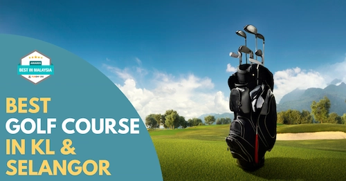 Best Golf Course KL Selangor