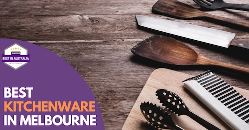 Best Kitchenware Melbourne