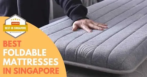 Best Foldable Mattress Singapore