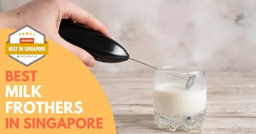 Best Milk Frother Singapore