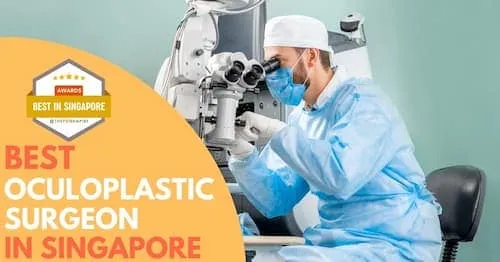 Best Oculoplastic Surgeon Singapore 