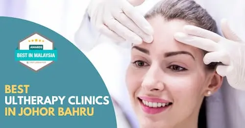 Best Ultherapy Johor Bahru 