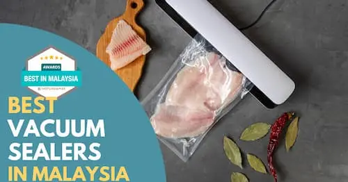 Best Vacuum Sealer Malaysia