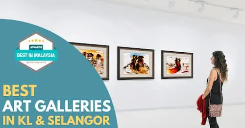 Best Art Galleries KL Selangor