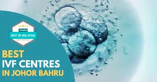 Best Fertility Clinic Johor Bahru 