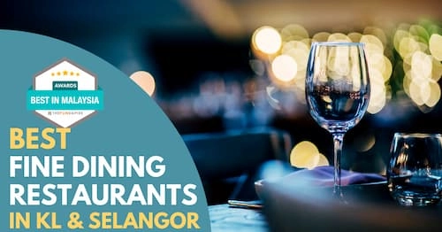 Best Fine Dining KL Selangor