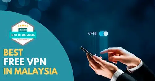 Best Free VPN Malaysia 