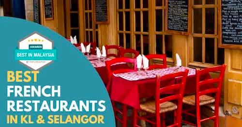 Best French Restaurants KL Selangor 