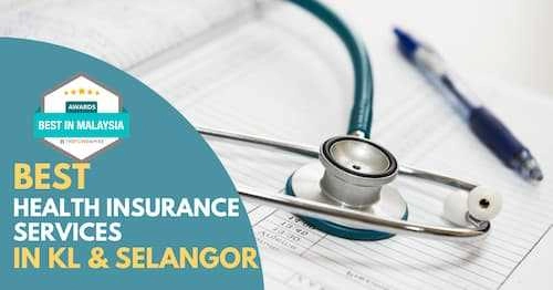 Best Health Insurance KL Selangor