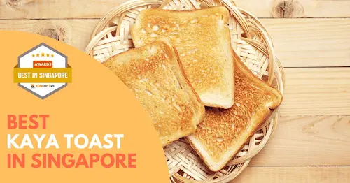 Best Kaya Toast in Singapore