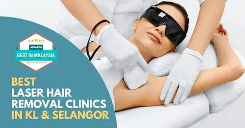 Best Laser Hair Removal KL Selangor