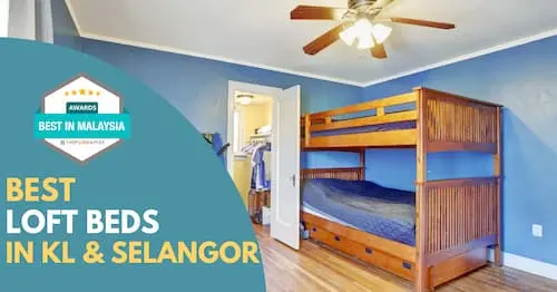 Best Loft Beds KL Selangor