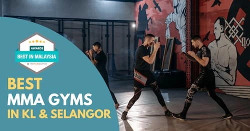 Best MMA Gym KL Selangor