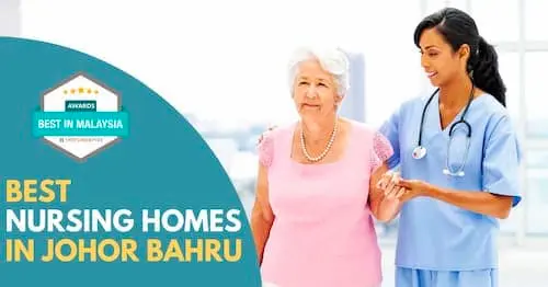 Best Nursing Home Johor Bahru 