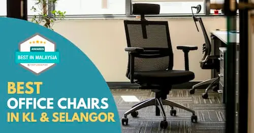  Best Office Chairs KL Selangor 