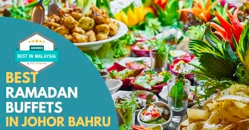 Best Ramadan Buffet Johor Bahru