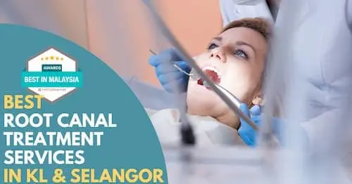 Best Root Canal Treatment KL Selangor