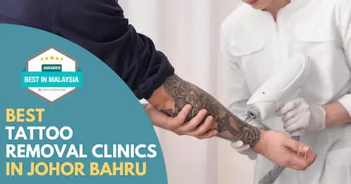 Best Tattoo Removal Johor Bahru