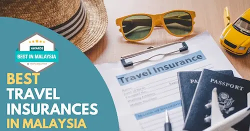 Best Travel Insurance Malaysia