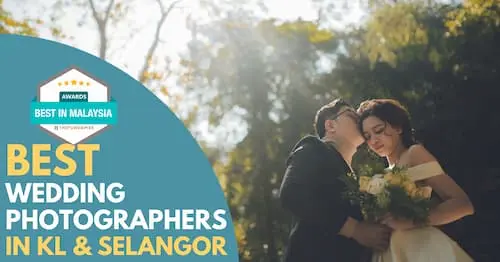 Best Wedding Photographer KL Selangor 