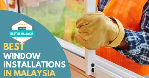 Best Window Installation Malaysia 