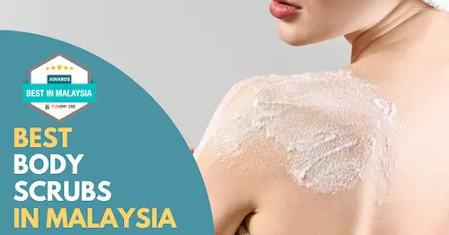 Best Body Scrubs Malaysia