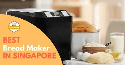 Best Bread Maker Singapore