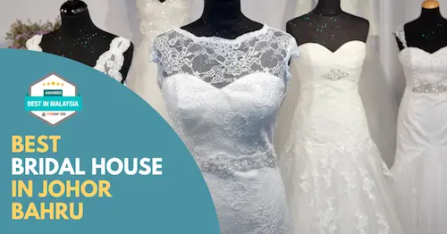 Best Bridal House Johor Bahru