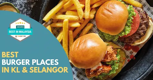 Best Burgers KL Selangor 