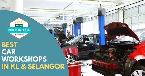 Best Car Workshops KL Selangor