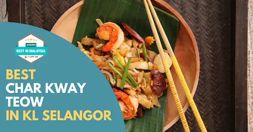 Best Char Kway Teow KL Selangor