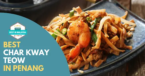 Best Char Kway Teow Penang