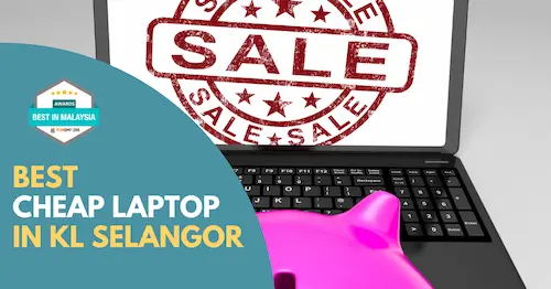 Best Cheap Laptop KL Selangor 