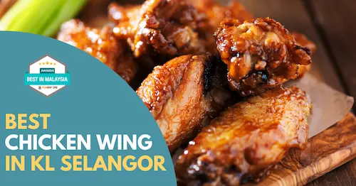 Best Chicken Wing KL Selangor