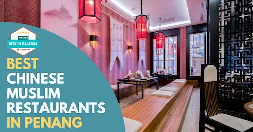 Best Chinese Muslim Restaurants Penang