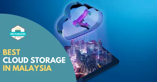 Best Cloud Storage Malaysia 