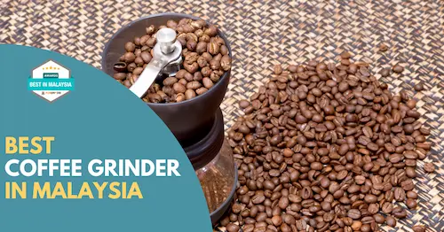 Best Coffee Grinder Malaysia 