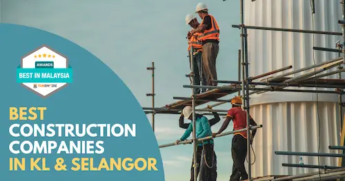 Best Construction Companies KL Selangor