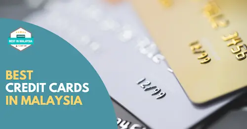 Best Credit Cards Malaysia 