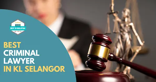 Best Criminal Lawyer KL Selangor 