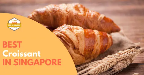 Best Croissant Singapore