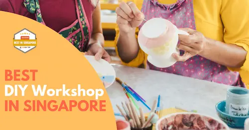 Best DIY Workshop Singapore