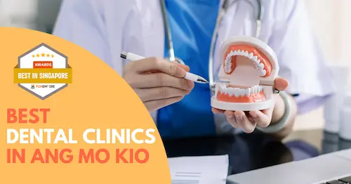 Best Dental Clinic Ang Mo Kio