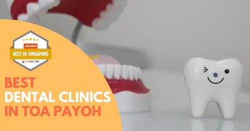 Best Dental Clinic Toa Payoh