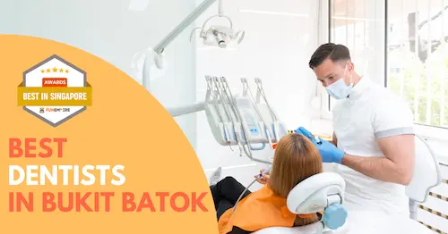 Best Dentist Bukit Batok